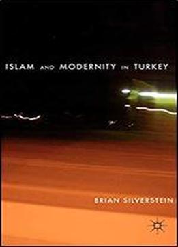 Islam And Modernity In Turkey