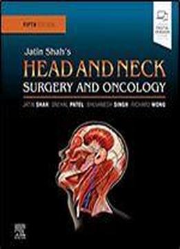 Jatin Shah's Head And Neck Surgery And Oncology