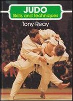 Judo: Skills And Techniques
