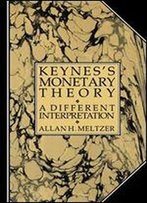 Keynes's Monetary Theory: A Different Interpretation