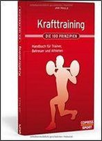 Krafttraining: Die 100 Prinzipien Handbuch Fr Trainer, Betreuer Und Athleten