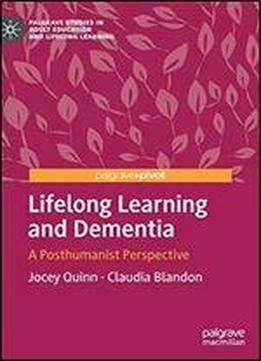 Lifelong Learning And Dementia: A Posthumanist Perspective