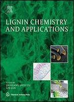 Lignin Chemistry And Applications