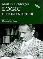 Logic: The Question Of Truth