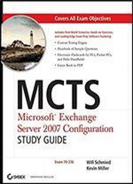 Mcts: Microsoft Exchange Server 2007 Configuration Study Guide: Exam 70-236