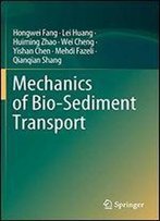Mechanics Of Bio-Sediment Transport