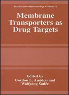 Membrane Transporters As Drug Targets (pharmaceutical Biotechnology Book 12)
