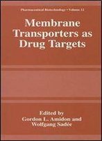 Membrane Transporters As Drug Targets (Pharmaceutical Biotechnology Book 12)