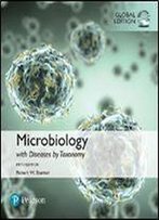 Microbiology With Diseases By Taxonomy, Global Edition