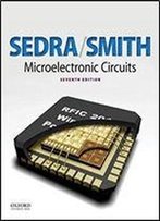 Microelectronic Circuits (The Oxford Series In Electrical And Computer Engineering) 7th Edition