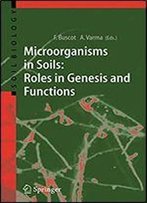 Microorganisms In Soils: Roles In Genesis And Functions (Soil Biology (3))