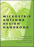 Microstrip Antenna Design Handbook (Artech House Antennas And Propagation Library)