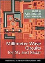 Millimeter-Wave Circuits For 5g And Radar (The Cambridge Rf And Microwave Engineering Series)