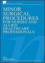 Minor Surgical Procedures For Nurses And Allied Healthcare Professional