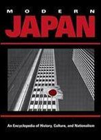 Modern Japan: An Encyclopedia Of History, Culture, And Nationalism