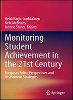 Monitoring Student Achievement In The 21st Century: European Policy Perspectives And Assessment Strategies