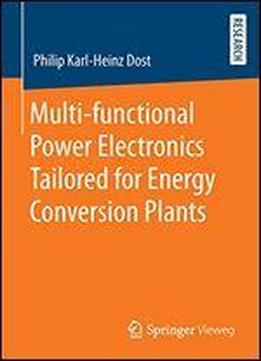 Multi-functional Power Electronics Tailored For Energy Conversion Plants