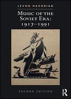 Music Of The Soviet Era: 1917-1991
