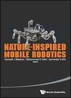 Nature-Inspired Mobile Robotics: Proceedings Of The 16th International Conference On Climbing And Walking Robots And The Support Technologies For Mobile Machines