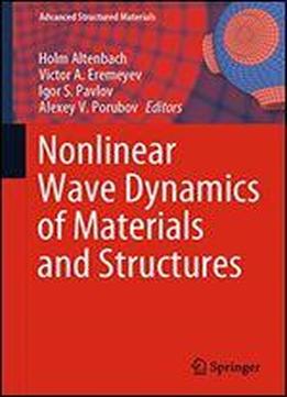 Nonlinear Wave Dynamics Of Materials And Structures