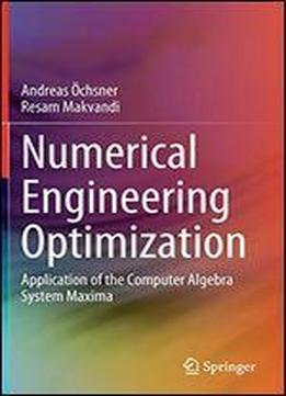 Numerical Engineering Optimization: Application Of Computer Algebra System Maxim