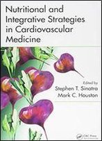 Nutritional And Integrative Strategies In Cardiovascular Medicine