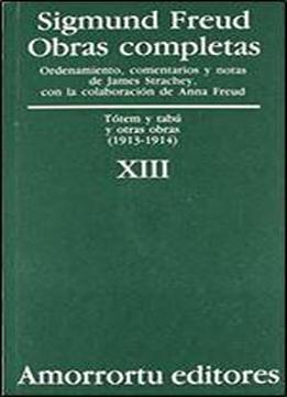 Obras Completas - Tomo Xiii Totem Y Tabu Y Otras Obras (spanish Edition)