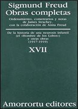 Obras Completas - Tomo Xvii De La Historia De Una Neurosis Infantil (spanish Edition)