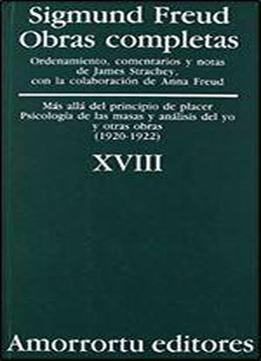 Obras Completas - Tomo Xviii Mas Alla Del Principio Del Placer (spanish Edition)