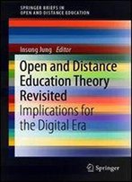 Open And Distance Education Theory Revisited: Implications For The Digital Era
