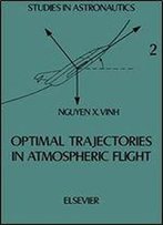Optimal Trajectories In Atmospheric Flight (Studies In Astronautics)