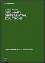 Ordinary Differential Equations (Degruyter Studies In Mathematics)