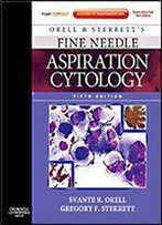 Orell And Sterrett's Fine Needle Aspiration Cytology: Expert Consult: Online And Print, 5e