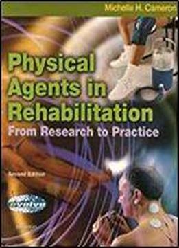 Physical Agents In Rehabilitation - Text With Electrical Stimulation, Ultrasound And Laser Light Handbook Package: From Research To Practice, 1e