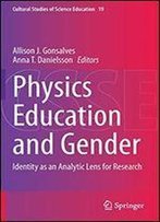 Physics Education And Gender: Identity As An Analytic Lens For Research