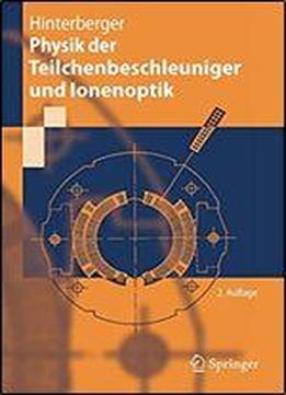 Physik Der Teilchenbeschleuniger Und Ionenoptik