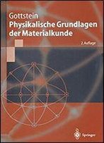 Physikalische Grundlagen Der Materialkunde (Springer-Lehrbuch)