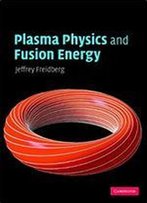 Plasma Physics And Fusion Energy