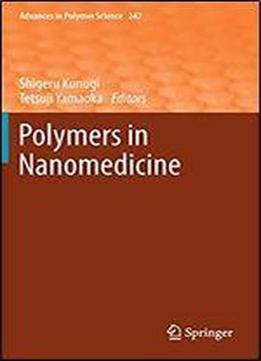 Polymers In Nanomedicine (advances In Polymer Science (247))