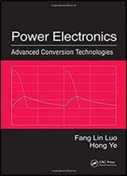 Power Electronics: Advanced Conversion Technologies