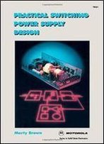 Practical Switching Power Supply Design (Motorola Series In Solid State Electronics)