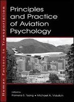 Principles And Practice Of Aviation Psychology