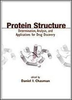 Protein Structure: Determination, Analysis, And Applications For Drug Discovery
