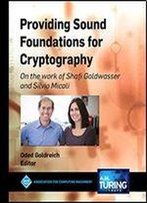 Providing Sound Foundations For Cryptography: On The Work Of Shafi Goldwasser And Silvio Micali