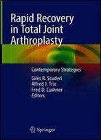 Rapid Recovery In Total Joint Arthroplasty: Contemporary Strategies