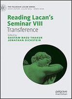 Reading Lacans Seminar Viii: Transference
