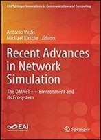Recent Advances In Network Simulation: The Omnet++ Environment And Its Ecosystem