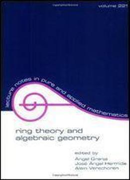 Ring Theory And Algebraic Geometry (lecture Notes In Pure And Applied Mathematics)
