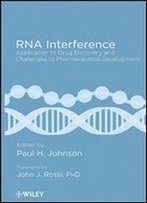 Rna Interference: Application To Drug Discovery And Challenges To Pharmaceutical Development