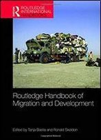 Routledge Handbook Of Migration And Development